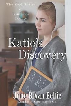 Katie's Discovery - Book #3 of the Zook Sisters of Lancaster County