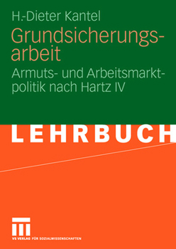 Paperback Grundsicherungsarbeit: Armuts- Und Arbeitsmarktpolitik Nach Hartz IV [German] Book
