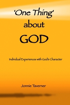 Paperback 'One Thing' about God: Individual Experiences with God's Character Book