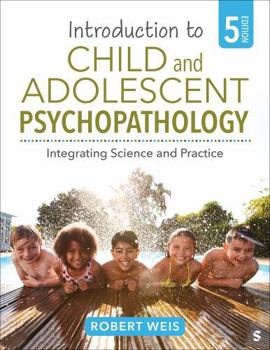 Paperback Introduction to Child and Adolescent Psychopathology: Integrating Science and Practice Book