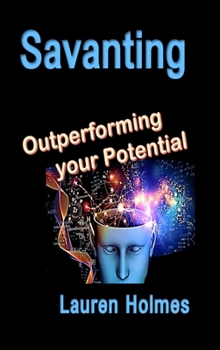 Hardcover Savanting: Outperforming your Potential Book