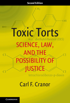 Hardcover Toxic Torts: Science, Law, and the Possibility of Justice Book