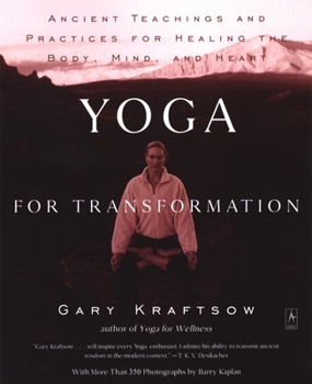 Paperback Yoga for Transformation: Ancient Teachings and Practices for Healing the Body, Mind, and Heart Book