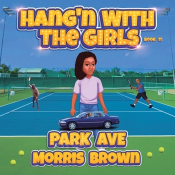 Paperback Hang'n with the Girls: Park Ave - Book 11 Book