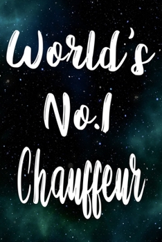 Paperback Worlds No.1 Chauffeur: The perfect gift for the professional in your life - Funny 119 page lined journal! Book