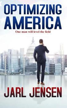 Paperback Optimizing America: One Man Will Level the Field Book