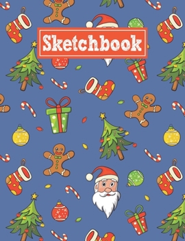 Sketchbook: 8.5 x 11 Notebook for Creative Drawing and Sketching Activities with Christmas Holidays Themed Cover Design