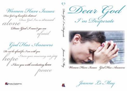 Paperback Dear God I'm Desperate Book