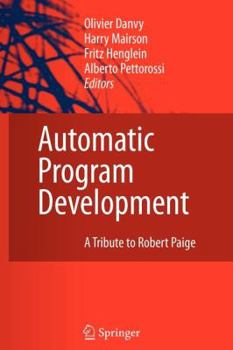 Paperback Automatic Program Development: A Tribute to Robert Paige Book