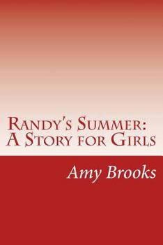 Randy's Summer: A Story for Girls - Book #1 of the Randy Series