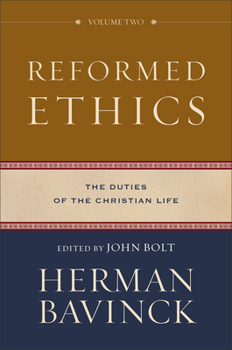 Hardcover Reformed Ethics: The Duties of the Christian Life Book