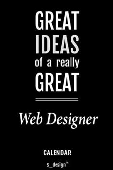 Calendar for Web Designers / Web Designer: Everlasting Calendar / Diary / Journal (365 Days / 3 Days per Page) for notes, journal writing, event planner, quotes & personal memories