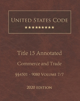 Paperback United States Code Annotated Title 15 Commerce and Trade 2020 Edition ??4501 - 9080 Volume 7/7 Book