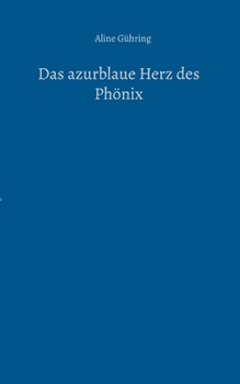 Paperback Das azurblaue Herz des Phönix (German Edition) [German] Book
