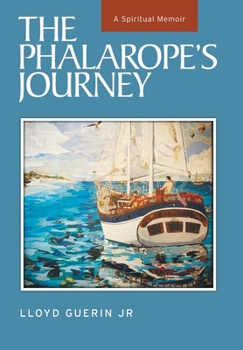 Hardcover The Phalarope's Journey: A Spiritual Memoir Book