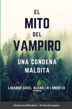 Paperback El mito del vampiro: Una condena maldita [Spanish] Book