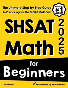Paperback SHSAT Math for Beginners: The Ultimate Step by Step Guide to Preparing for the SHSAT Math Test Book