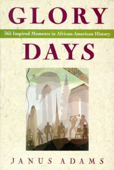 Hardcover Glory Days: 365 Inspired Moments in African-American History Book