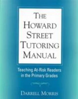 Paperback The Howard Street Tutoring Manual: Teaching At-Risk Readers in the Primary Grades Book