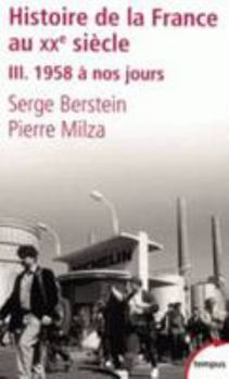 Mass Market Paperback L'histoire de la France au XXe siècle - tome 3 - 1958 à nos jours (3) [French] Book