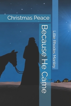 Paperback Because He Came: Christmas Peace Book