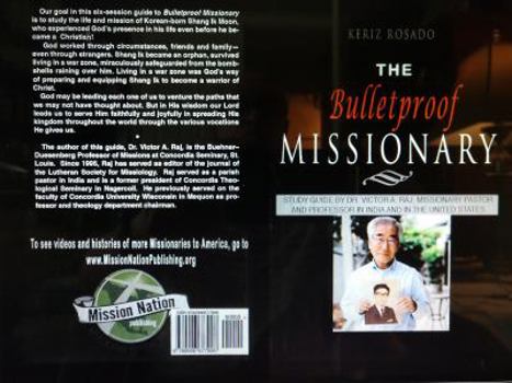 Paperback Study Guide for the Bulletproof Missionary: The incredible story of how Professor Shang Ik Moon found purpose in life. Book