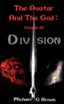 Paperback The Avatar And The God: Volume III: Division Book