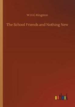 Paperback The School Friends and Nothing New Book