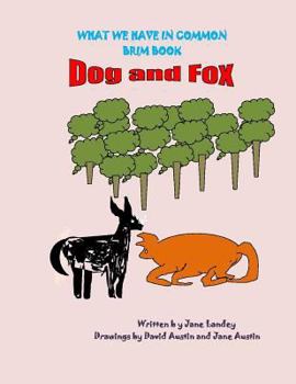 Paperback Dog and Fox: What We Have in Common Brim Book