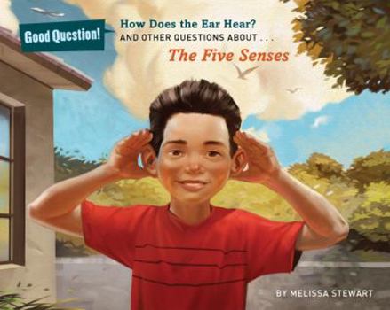 Paperback How Does the Ear Hear?: And Other Questions about the Five Senses Book