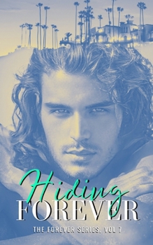 Hiding Forever (The Forever Series, vol 7): A forced proximity, curvy girl romance - Book #7 of the Forever Series