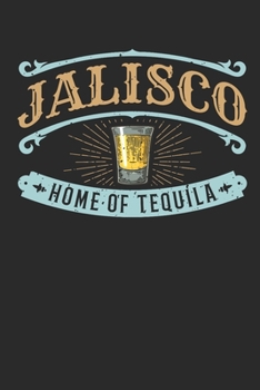 Jalisco Home of Tequila: Travel Journal, Blank Lined Paperback Travel Planner, 150 pages, college ruled
