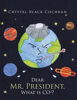 Paperback Dear Mr. President: What Is Co2? Book