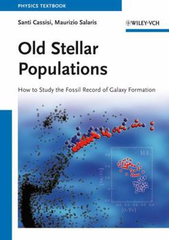Paperback Old Stellar Populations: How to Study the Fossil Record of Galaxy Formation Book
