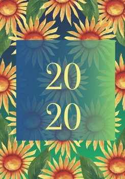 2020: Sunflower Weekly Agenda/Monthly Planner for Thinkers, January 2020-December 2020 Organizer, 7" x 10",