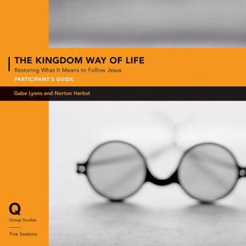 Paperback The Kingdom Way of Life: Restoring What It Means to Follow Jesus Book