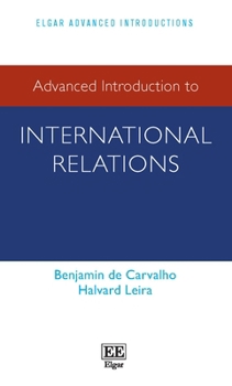 Paperback Advanced Introduction to International Relations (Elgar Advanced Introductions series) Book