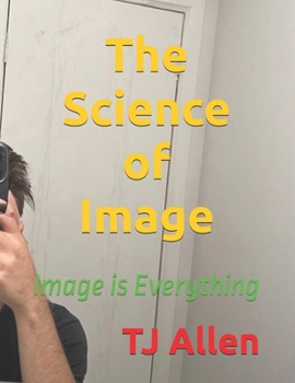 Paperback The Science of Image: Image is Everything Book
