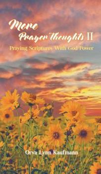 Hardcover More Prayer Thoughts II: Praying Scriptures With God Power Book
