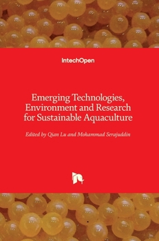 Hardcover Emerging Technologies, Environment and Research for Sustainable Aquaculture Book