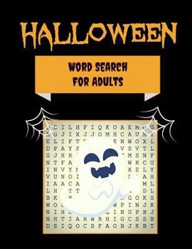 Paperback Halloween Word Search For Adults: 30+ Spooky Puzzles With Scary Pictures Trick-or-Treat Yourself to These Eery Large-Print Word Find Puzzles! [Large Print] Book