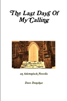 Paperback The Last Days Of My Calling Book