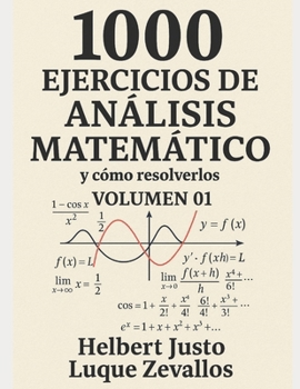 1000 Ejercicios de Análisis Matemático Volumen 01: Límites y Derivadas (Mil Ejercicios de Matemática) (Spanish Edition)
