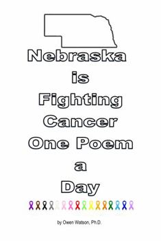 Hardcover Nebraska is Fighting Cancer One Poem a Day Book