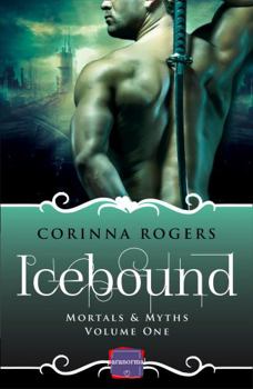 Icebound (Mortals & Myths) - Book #1 of the Mortals & Myths