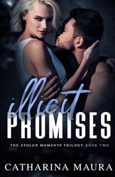 Illicit Promises - Book #2 of the Stolen Moments