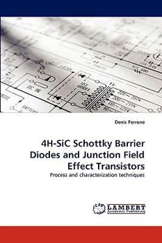 Paperback 4h-Sic Schottky Barrier Diodes and Junction Field Effect Transistors Book