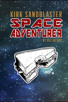 Paperback Kirk Sandblaster: Space Adventurer Book