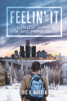 Paperback Feelin' It: A College Journey of Epic Proportions Book