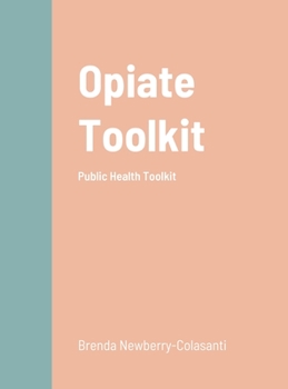 Hardcover Opiate Toolkit: Public Health Toolkit Book